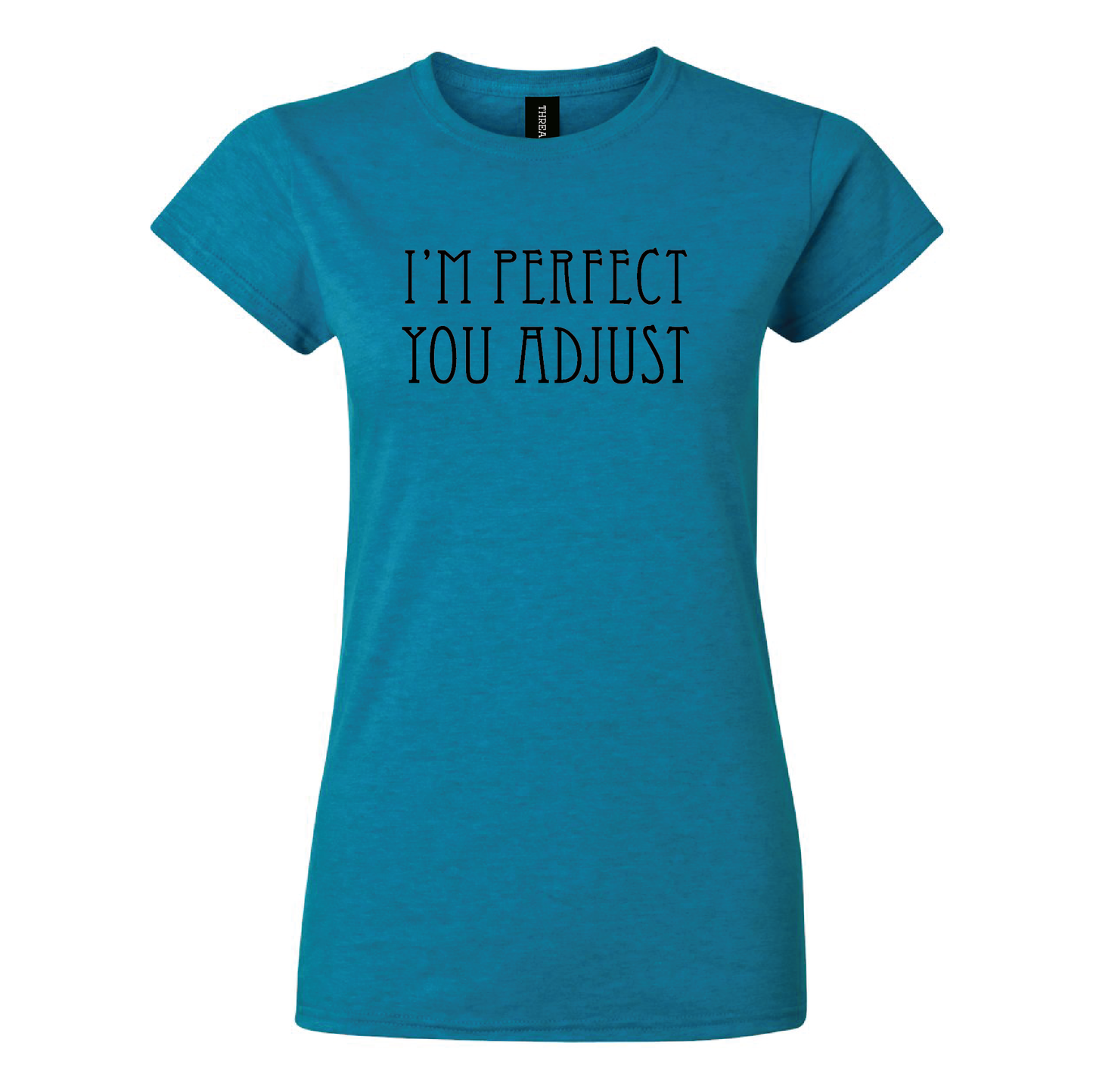 I'm Perfect Women's Tee