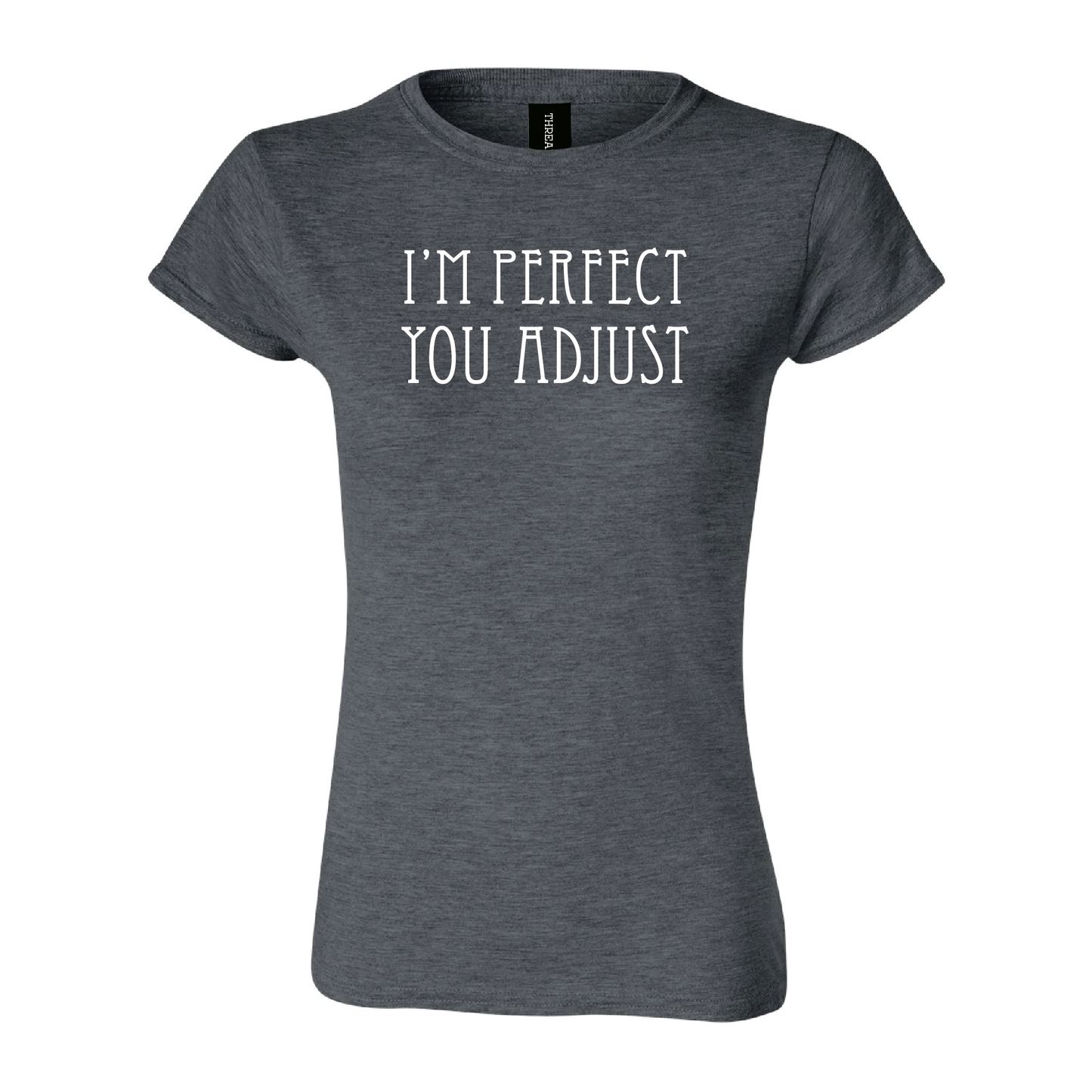 I'm Perfect Women's Tee