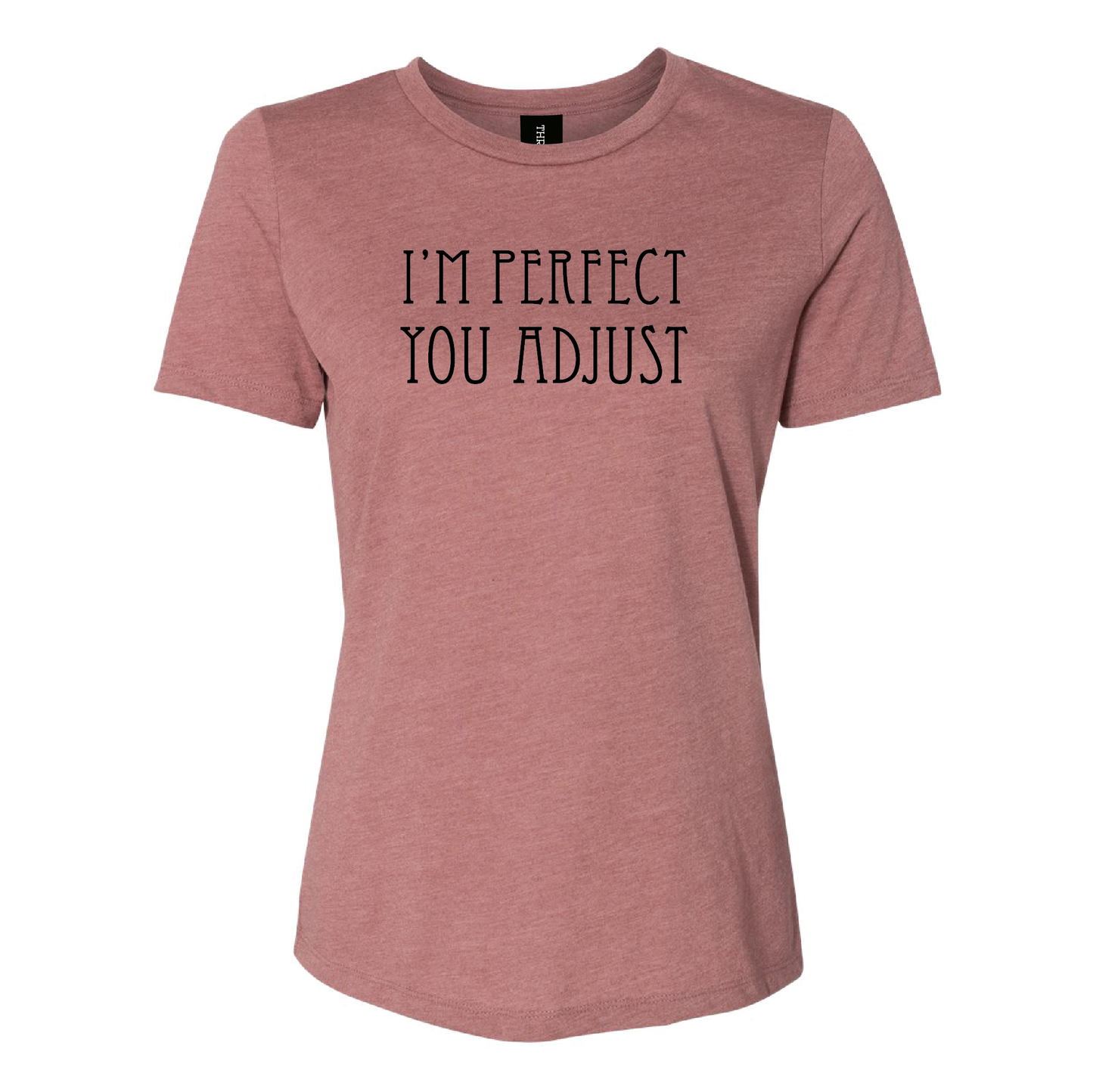 I'm Perfect Women's Tee